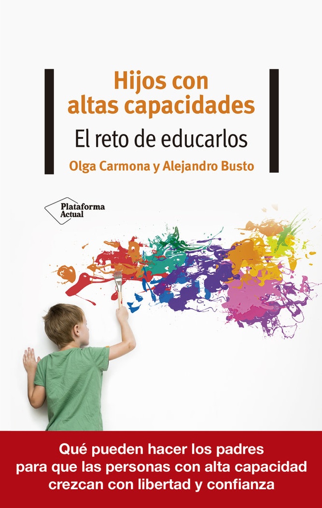 HIJOS CON ALTAS CAPACIDADES - El reto de educarlos - Olga Carmona e Alejandro Busto