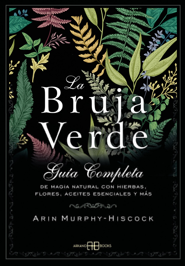 LA BRUJA VERDE - Arin Murphy Hiscock