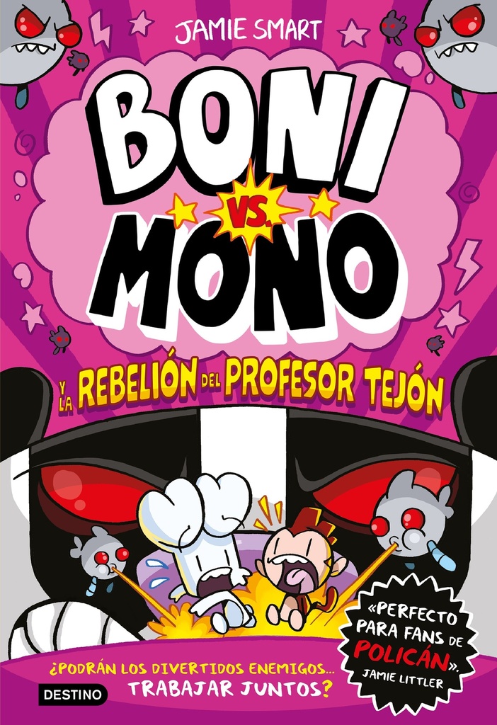 BONI VS MONO 5 - Y la rebelión del profesor tejón - Jamie Smart