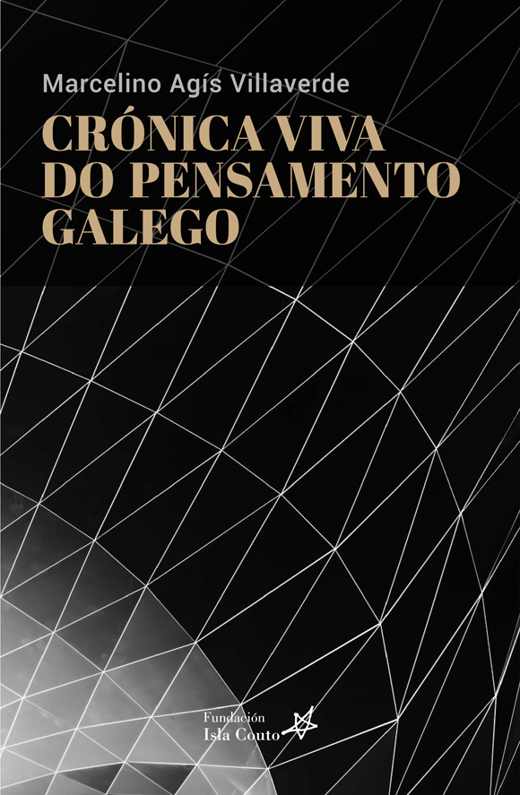 CRONICA VIVA DO PENSAMENTO GALEGO - Marcelino Agís Villaverde