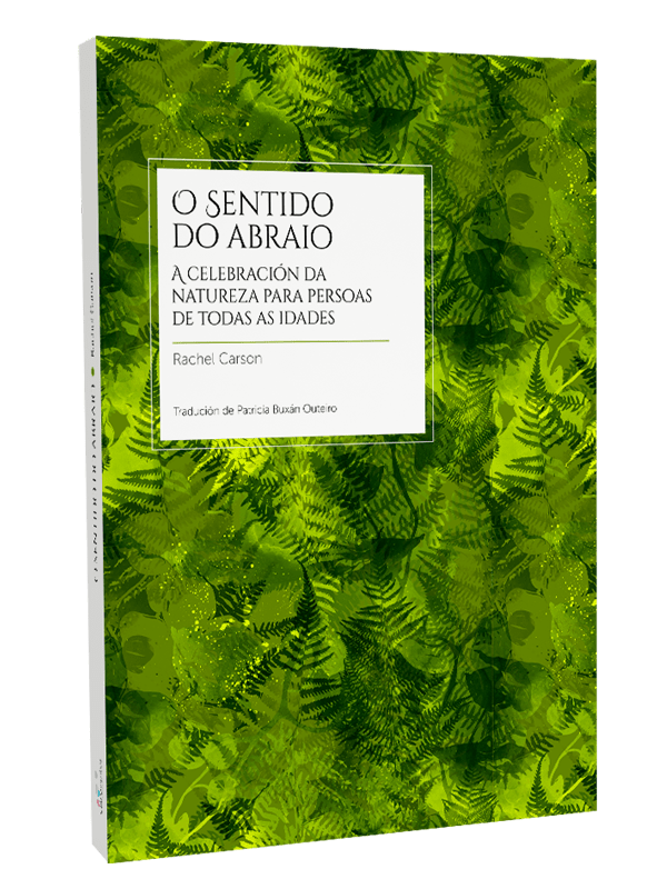 O SENTIDO DO ABRAIO - A celebración da natureza para persoas de todas as idades - Rachel Carson