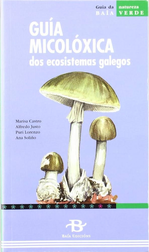 GUÍA MICOLÓXICA DOS ECOSISTEMAS GALEGOS- Varios