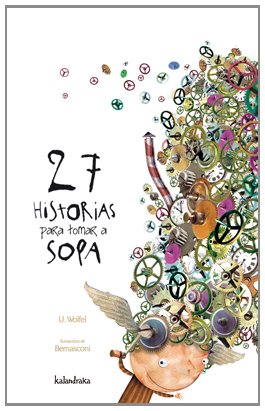 27 HISTORIAS PARA TOMAR SOPA - Bernasconi