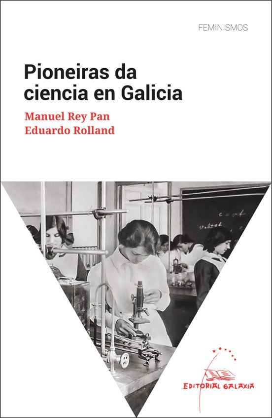 PIONEIRAS DA CIENCIA EN GALICIA - Manuel Rey Pan e Eduardo Rolland