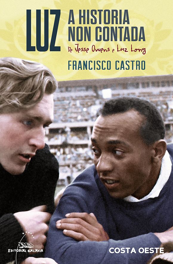 LUZ (A historia non contada de Jesse Owens e Luz Long) - Francisco Castro