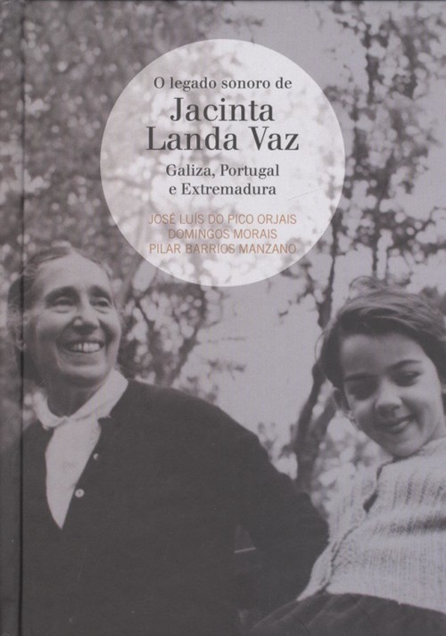 JACINTA LANDA VAZ - Galiza, Portugal e Extremadura - José Luis do Pico, Domingos Morais e Pilar Barrios