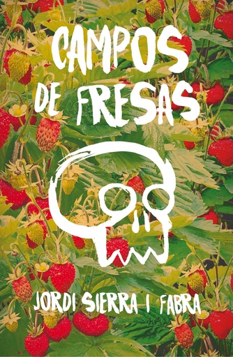 CAMPOS DE FRESAS - Jordi Sierra i Fabra