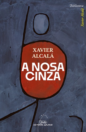 [galaxia] A NOSA CINZA - Xavier Alcalá
