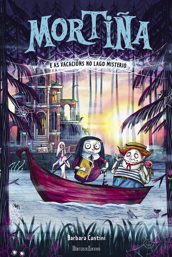 MORTIÑA E AS VACACIÓNS NO LAGO MISTERIO - Barbara Cantini