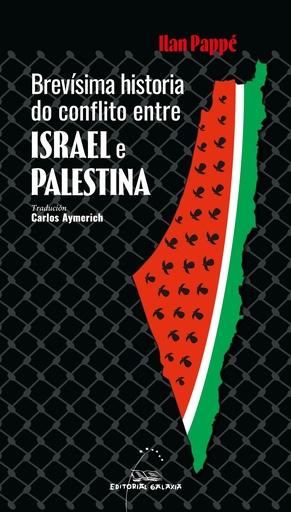 BREVÍSIMA HISTORIA DE CONFLICTO ENTRE ISRAEL E PALESTINA - Carlos Aymerich
