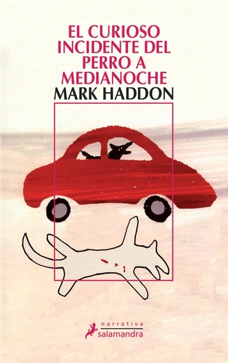 EL CURIOSO INCIDENTE DEL PERRO A MEDIANOCHE - Mark Haddon
