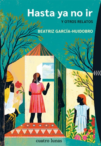 HASTA YA NO IR - Y otros relatos - Beatriz García-Huidobro