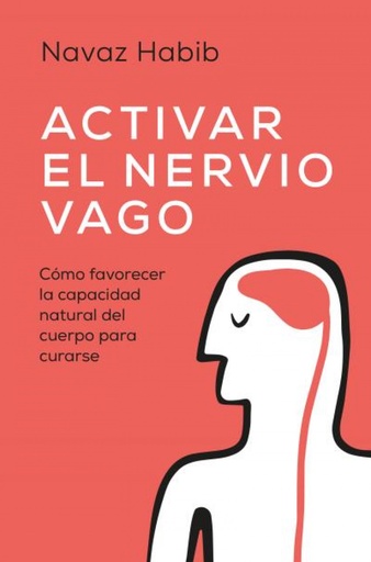 ACTIVAR EL NERVIO VAGO - Navaz Habib
