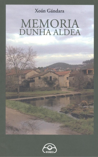 MEMORIA DUNHA ALDEA - Xoán Gándara