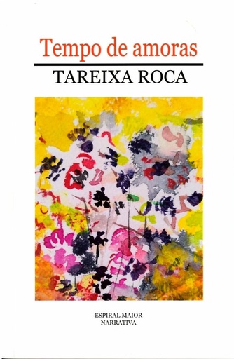 TEMPO DE AMORAS - Tareixa Roca