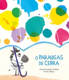 O PARAGUAS DE CEBRA - David Hernández Sevillano e Anuska Allepuz