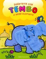 DIVÍRTETE CON TEMBO O BEBÉ ELEFANTE - Baía edicións