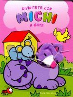 DIVÍRTETE CON MICHI A GATA - Baía edicións