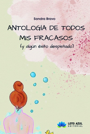 ANTOLOGÍA DE TODOS MIS FRACASOS (y algún éxito despistado) - Sandra Bravo