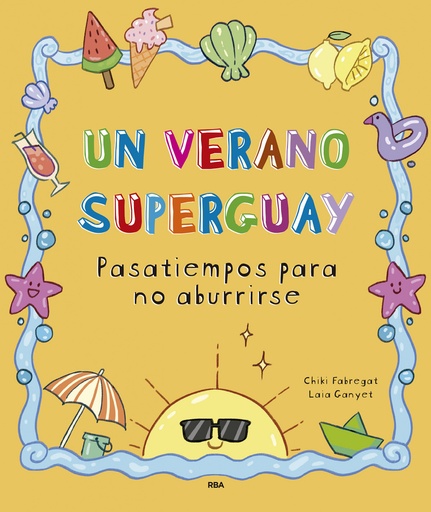 UN VERANO SUPERGUAY - Pasatiempos para no aburrirse - VVAA