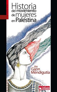 HISTORIA DEL MOVIMIENTO DE MUJERES EN PALESTINA - Mar Gijón
