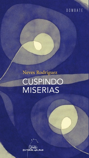 [GALAXIA - Novid.] CUSPINDO MISERIAS - Neves Rodríguez