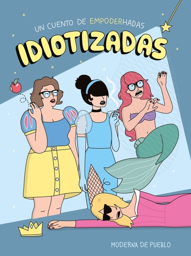 IDIOTIZADAS - Moderna de pueblo