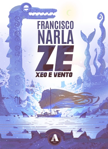 ZE, XEO E VENTO - Francisco Narla