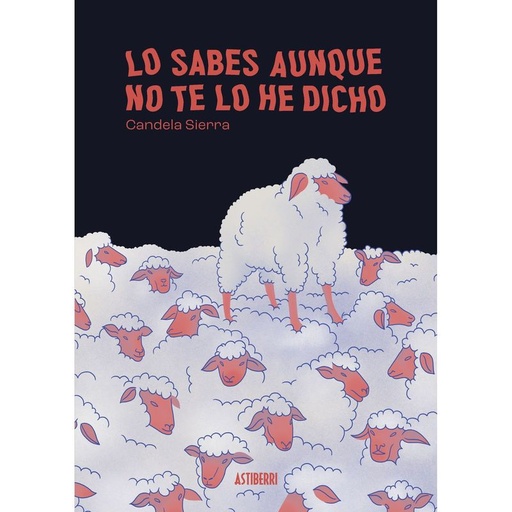 LO SABES AUNQUE NUNCA TE LO HE DICHO - Candela Sierra