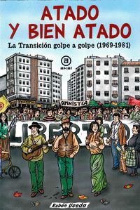 ATADO Y BIEN ATADO - La transición golpe a golpe (1969-1981) - Rubén Uceda