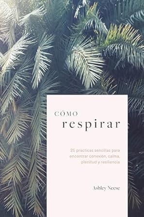 [UDL - Alb.] CÓMO RESPIRAR - Ashley Neese