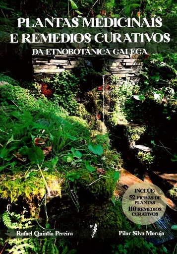 PLANTAS MEDICINAIS E REMEDIOS CURATIVOS DE ETNOBOTÁNICA GALEGA - Rafael Quintía e Pilar Silva