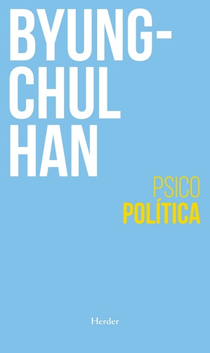 PSICOPOLÍTICA - Byung-Chul Hang