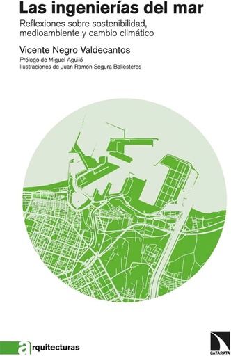 [UDL - Alb.] LAS INGENIERÍAS DEL MAR - Reflexiones sobre sostenibilidad, medioambiente y cambio climático - Vicente Negro Valdecantos