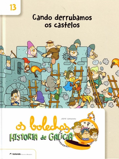 CANDO DERRUBAMOS OS CASTELOS - Os bolechas - Historia de Galicia - Pepe Carreiro