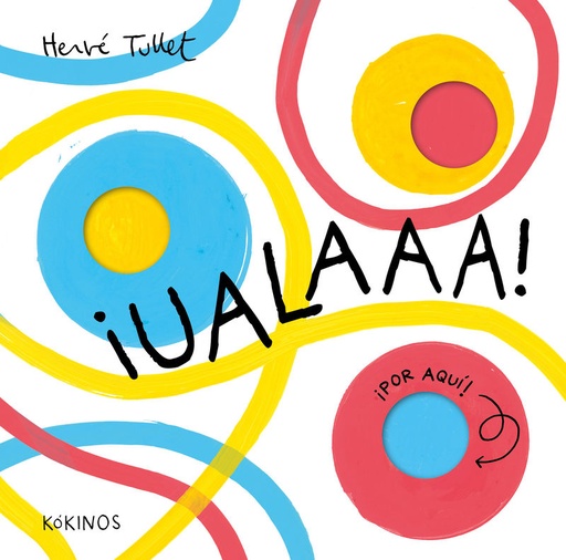 ¡UALAAA! - Hervé Tullet