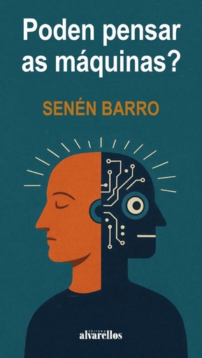 PODEN PENSAR AS MÁQUINAS? - Senén Barro