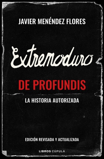 EXTREMODURO IN PROFUNDIS - Javier Menéndez Flores