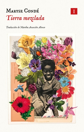 TIERRA MEZCLADA - Maryse Condé