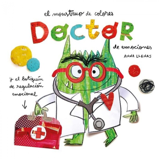 MONSTRUO DE COLORES,EL DOCTOR DE EMOCIONES - Anna Llenas