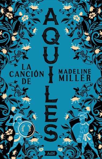 LA CANCIÓN DE AQUILES - Madeline Miller