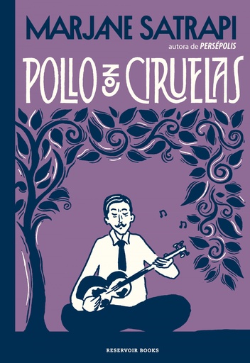 POLLO CON CIRUELAS - Marjane Satrapi