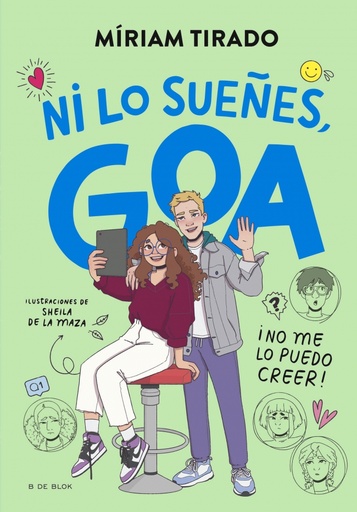 ¡NI LO SUEÑES, GOA! - Miriam Tirado