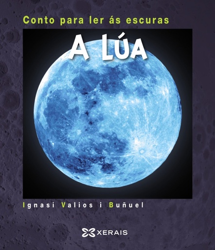 A LÚA - Conto para ler ás escuras - Ignasi Valios Buñuel