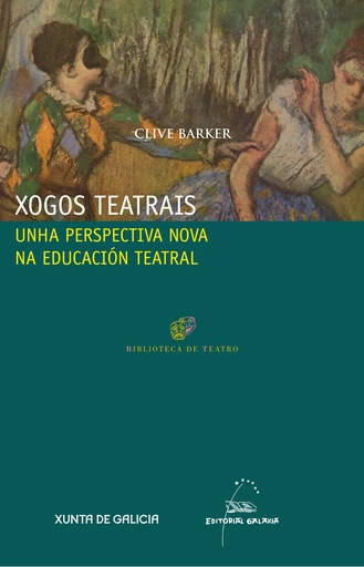XOGOS TEATRAIS - Unha perspectiva nova na educación teatral - Clive  Barker