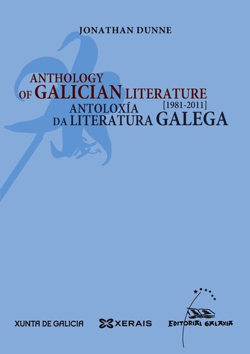 [GALAXIA - Dep.] ANTOLOXÍA DA LITERATURA GALEGA (1981-2011) GAL-ENG - Jonathan Dunne