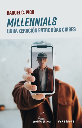 [GALAXIA - Dep.] MILLENIALS - Unha xeración entre dúas crises - Raquel C. Pico