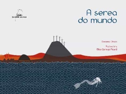 [GALAXIA - Dep.] A SEREA DO MUNDO - Encarna Otero