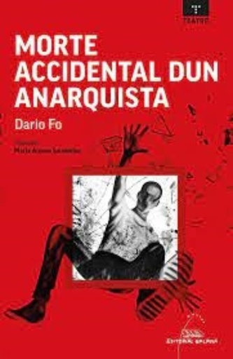 [GALAXIA - Dep.] MORTE ACCIDENTAL DUN ANARQUISTA - Dario Fo