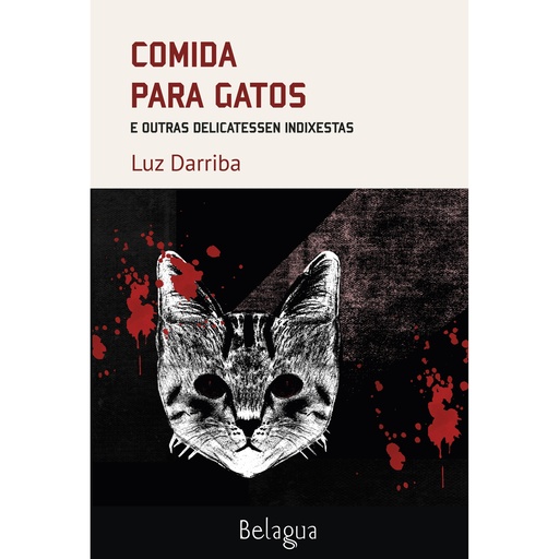 [CEG - Nov.] COMIDA PARA GATOS E OUTRAS DELICATESSEN INDIXESTAS - Luz Darriba